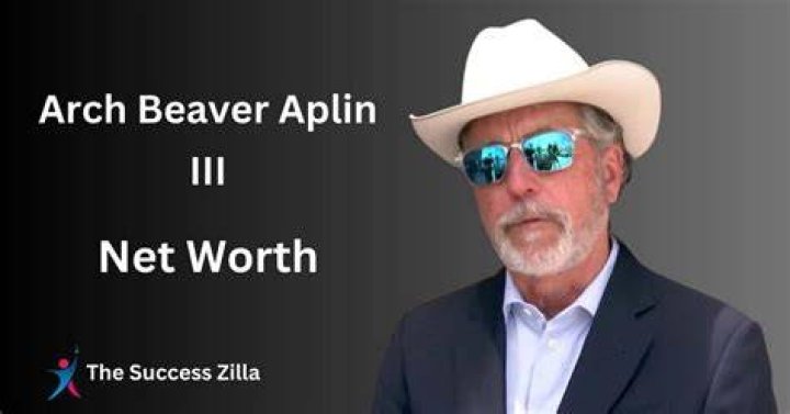 Arch Beaver Aplin III Net Worth 2024