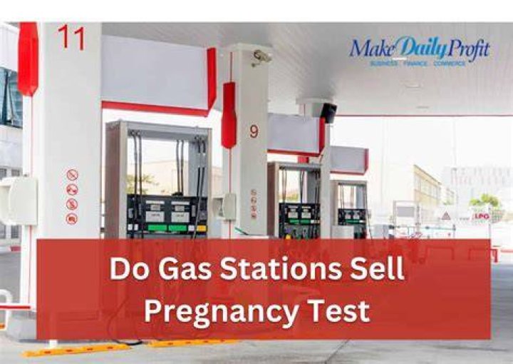 Do Gas Stations Sell Pregnancy Tests? Exploring Accessibility and